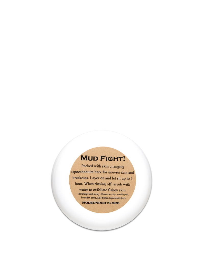 Mud Fight - A Tepezcohuite Bark Face Mask
